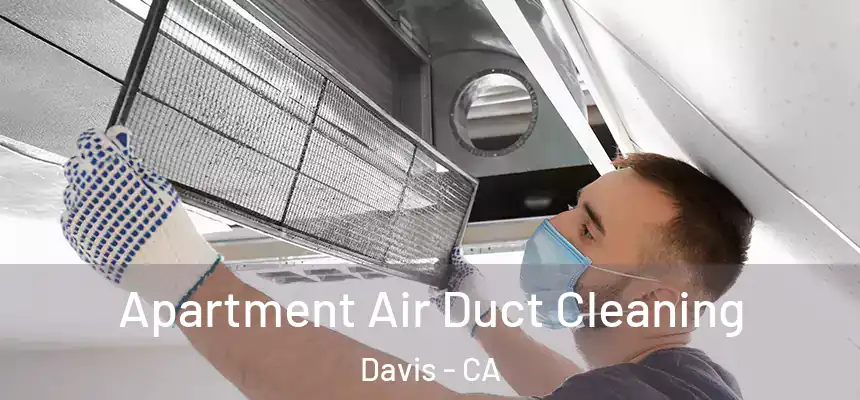  Apartment Air Duct Cleaning Davis - CA